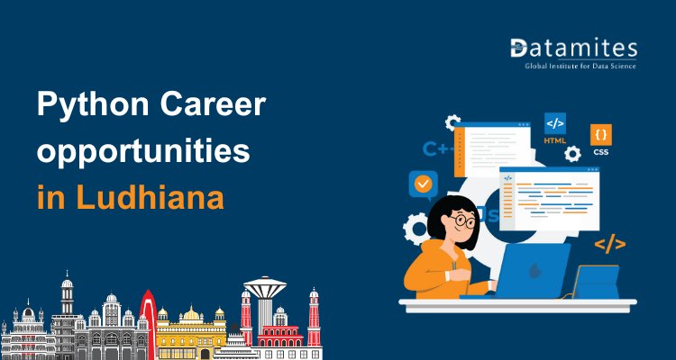 Python Career Prospects in Ludhiana: Salaries, Skills, and Opportunities