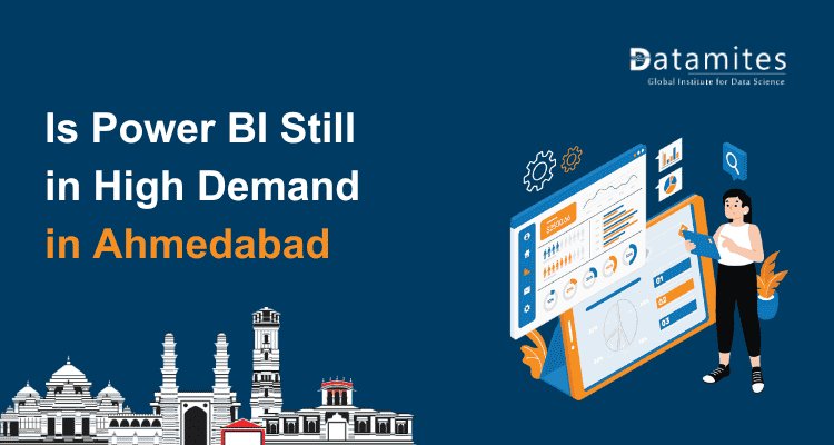 Is Power BI Skills in Increasing Demand in Ahmedabad?