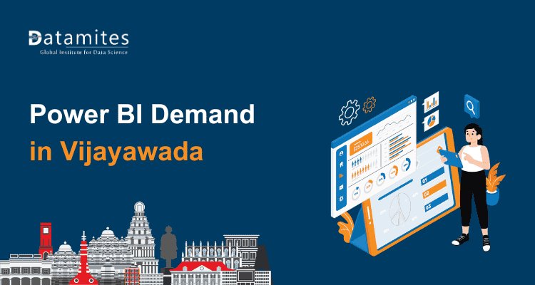 Power BI Market Trends and Career Outlook in Vijayawada