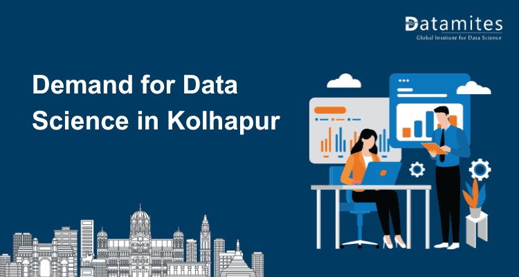 Guide to Pursuing Data Science in Kolhapur