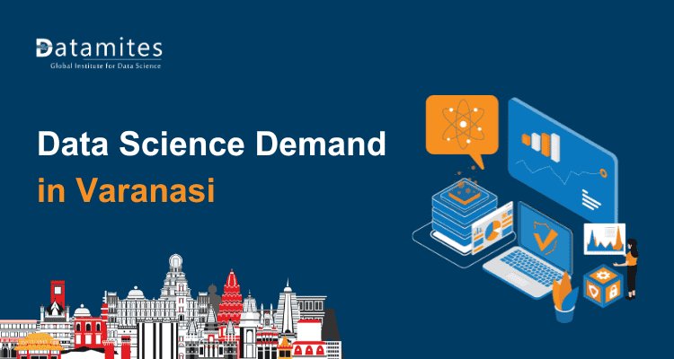 Is Data Science Still in High Demand in Varanasi