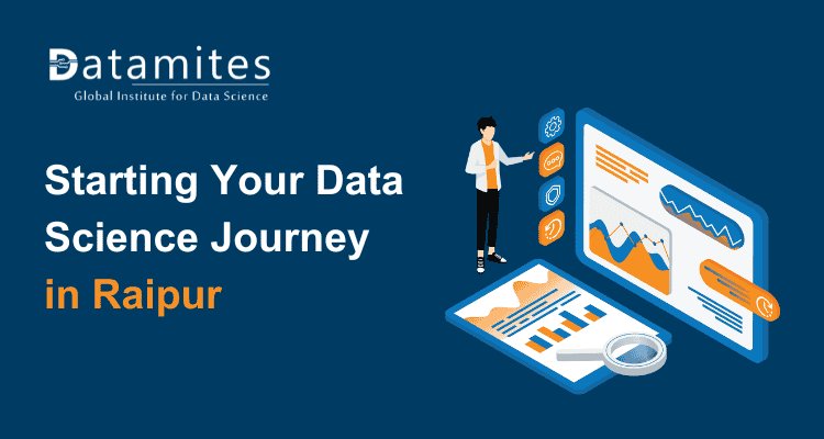 Starting Your Data Science Journey in Raipur