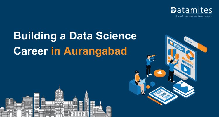 Building a Career in Data Science in Aurangabad