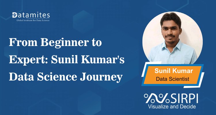 From Beginner to Expert: Sunil Kumar's Data Science Journey