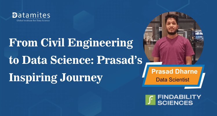 From Civil Engineering to Data Science: Prasad’s Inspiring Journey