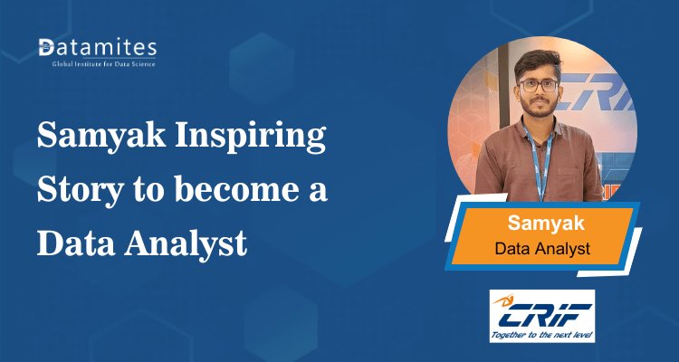 From Engineering Graduate to Data Analyst: Samyak Inspiring Story