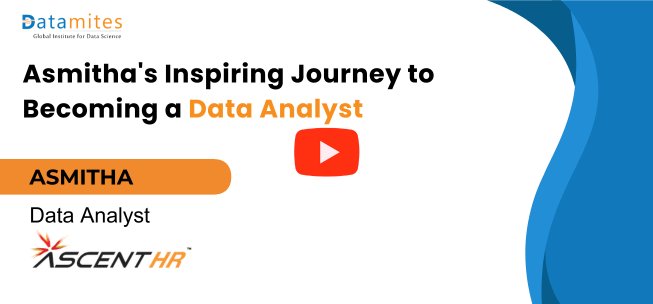 datamites data analyst course success story by Asmitha