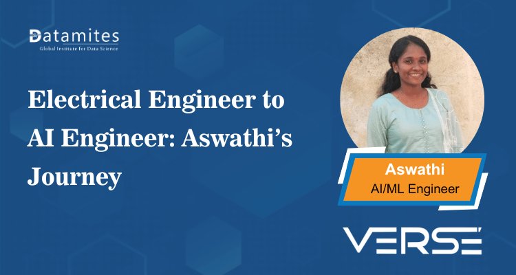 Aswathi’s Journey: From Electrical Engineer to AI/ML Engineer