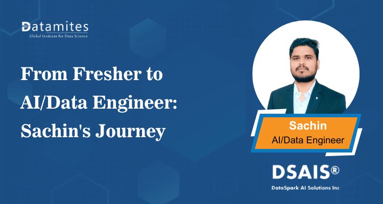 From Graduate to AI/Data Engineer : Sachin’s Journey into the AI