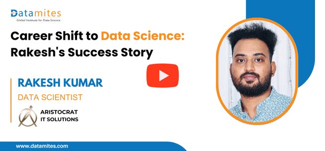 Datamites Data Science Course Success story by Rakesh