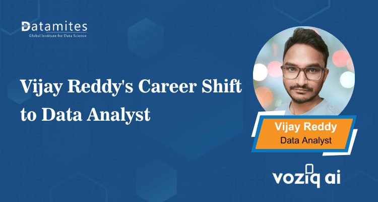 Vijay Reddy's Career Shift to Data Analyst