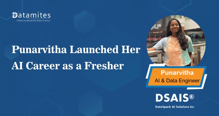 How Punarvitha Kickstarted Her AI/Data Engineer Journey as a Fresher