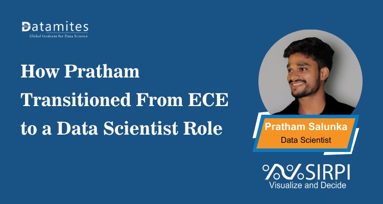 How Pratham Transitioned From ECE to a Data Science Role