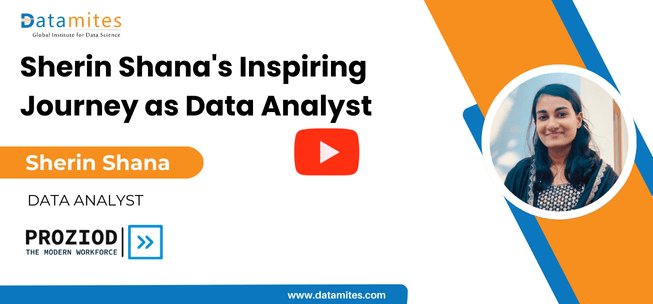 datamites data analyst course success story by Sherin Shana