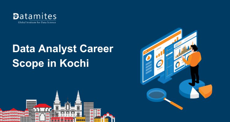 Data Analyst Career Scope in Kochi