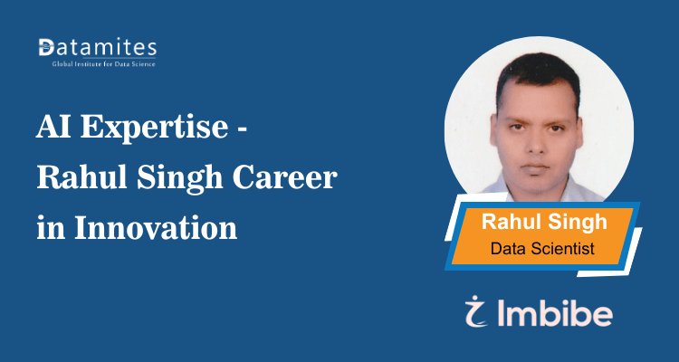 Innovation Through Intelligence: Rahul’s AI Career Unfolded