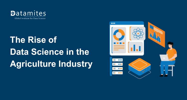 The Rise of Data Science in the Agriculture Industry