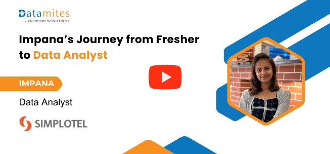 datamites data analyst course success story by Impana
