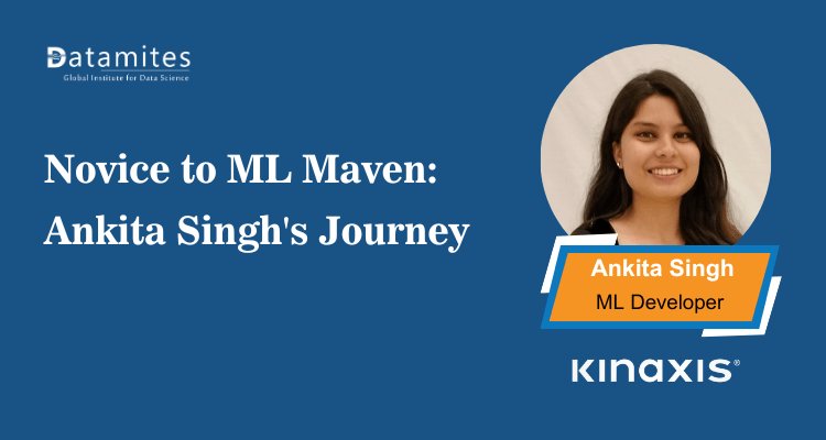 From Math Graduate to Machine Learning Developer: Ankita’s Inspiring Journey into AI