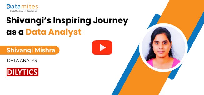 datamites data analyst course success story by Shivangi