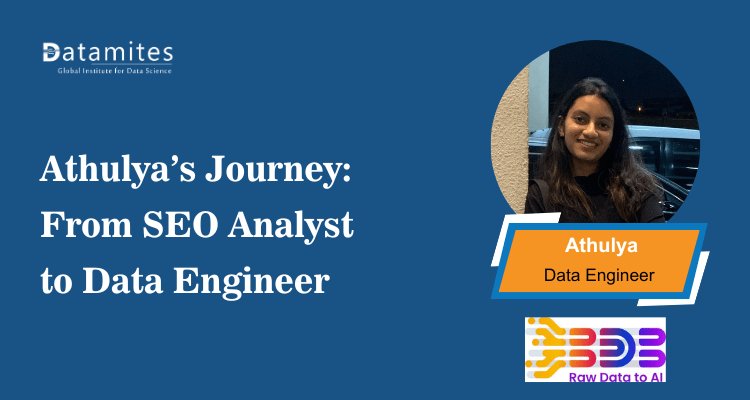 Athulya’s Journey: From SEO Analyst to Data Engineer