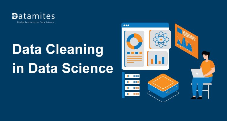 Data Cleaning in Data Science: What It Is and Why It Matters