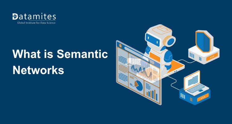 What is Semantic Networks in Artificial Intelligence