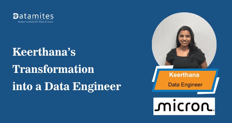 Keerthana’s Transformation into a Data Engineer