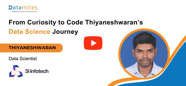 Datamites Data Science Course Success story by Thiyaneshwaran