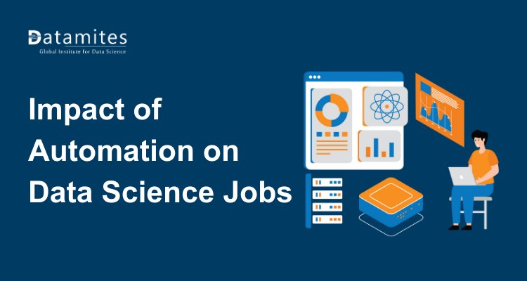 Impact of Automation on Data Science Jobs: Should You Be Worried