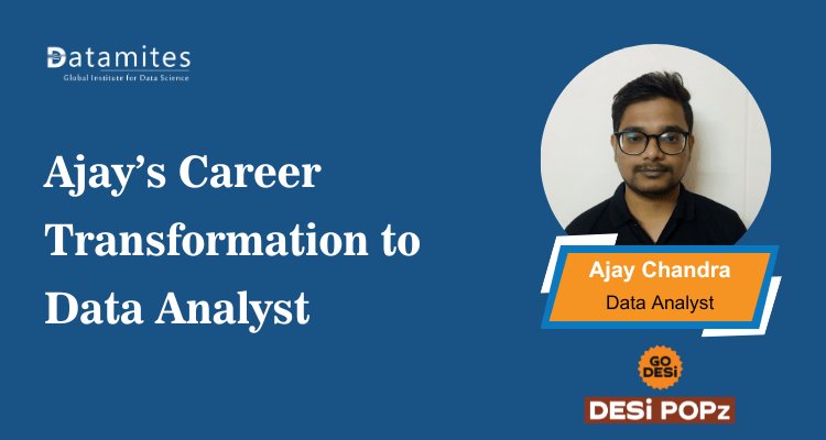 Ajay’s Career Transformation to Data Analyst