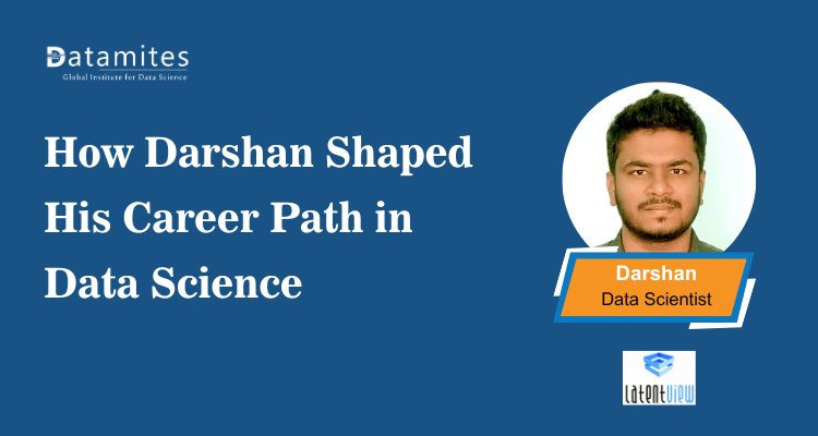 How Darshan Shaped His Career Path in Data Science