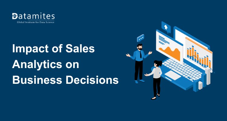 Impact of Sales Analytics on Business Decisions