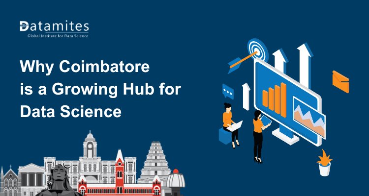 Why Coimbatore is a Growing Hub to Learn and Work in Data Science