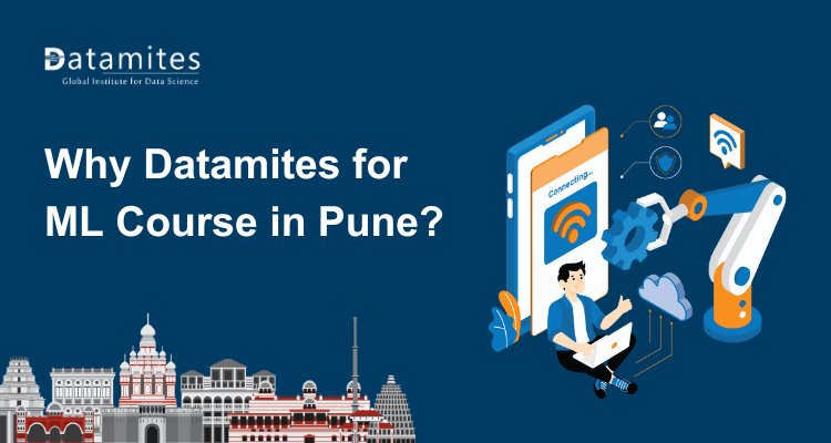 Why Datamites for Machine Learning Course in Pune?