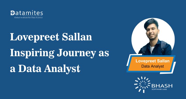 Lovepreet Sallan Inspiring Journey as a Data Analyst