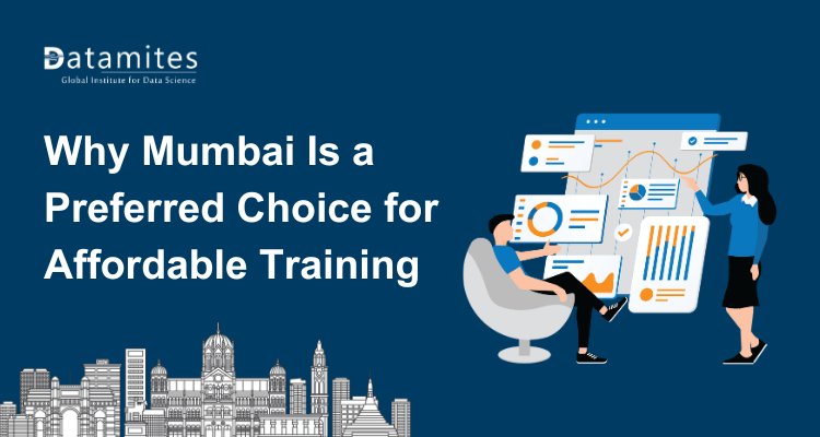 Why Is Mumbai Emerging as a Preferred Choice for Affordable Training Programs?
