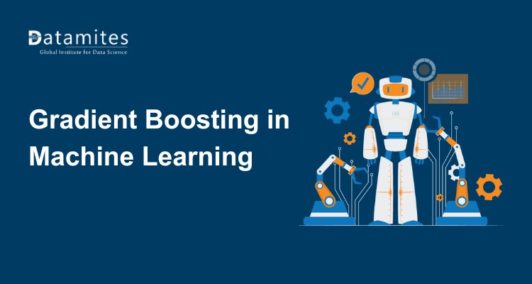 How Gradient Boosting Works in Machine Learning