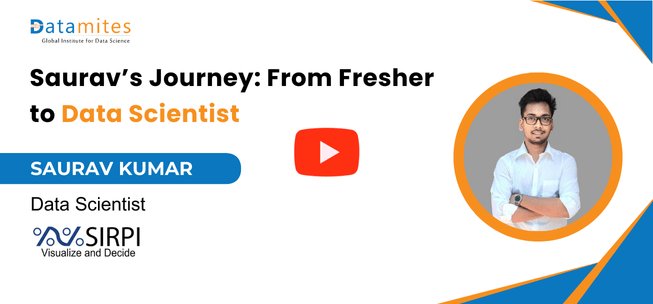 Datamites Data Science Course  Student Success story by Saurav