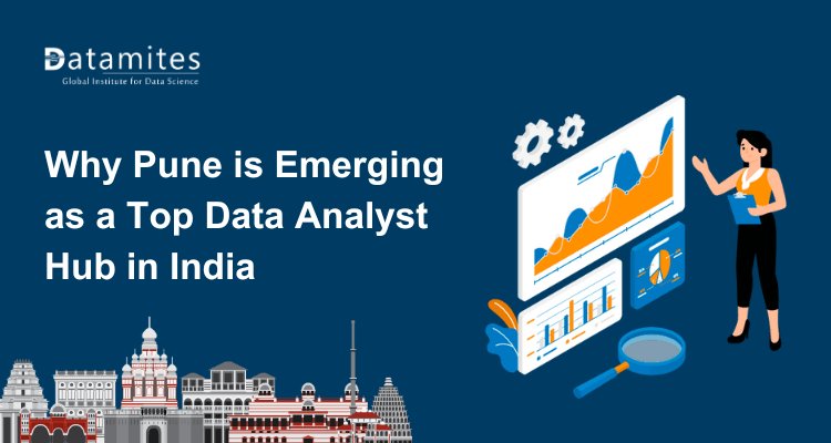 Why Pune is Emerging as a Top Data Analyst Hub in India
