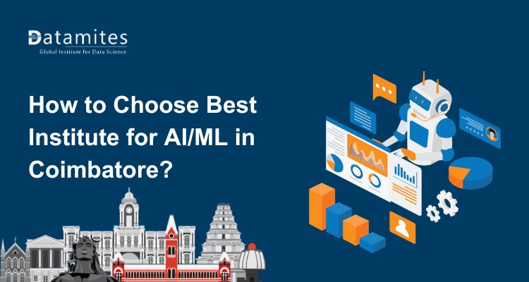 How to Choose Best Institute for an AI/ML Course in Coimbatore?