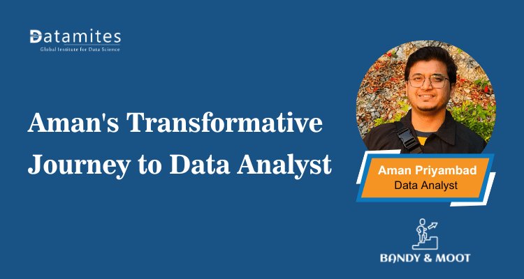 Aman's transformative journey to data analyst