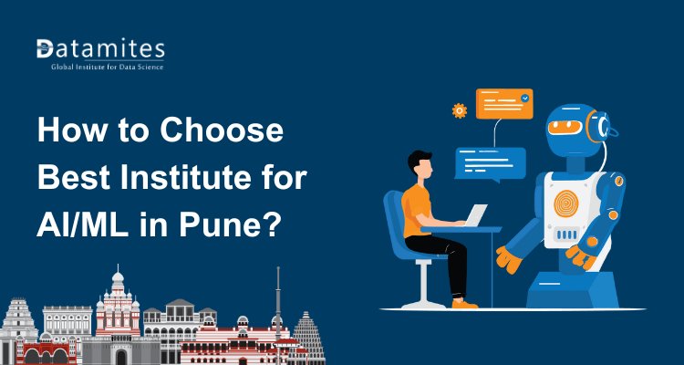 How to Choose Best Institute for AI and ML Courses in Pune?