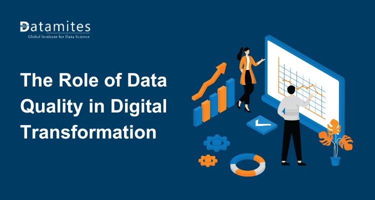 The Role of Data Quality in Digital Transformation
