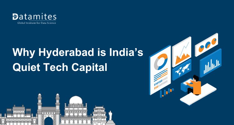 Why Hyderabad is India’s Quiet Tech Capital You Haven’t Heard About