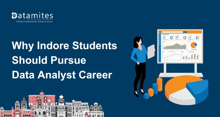 Why Indore Students Should Choose Data Analyst Careers
