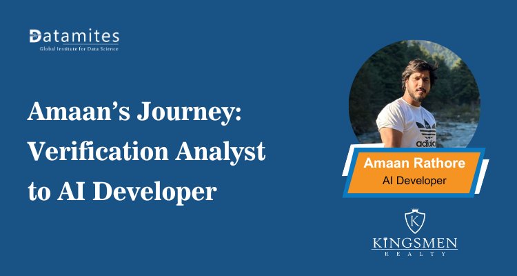 Amaan’s Journey: Verification Analyst to AI Developer