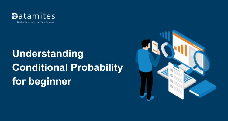 Understanding Conditional Probability for beginner