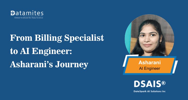 Asharani’s Success Story: From Billing Specialist to AI/ML Engineer