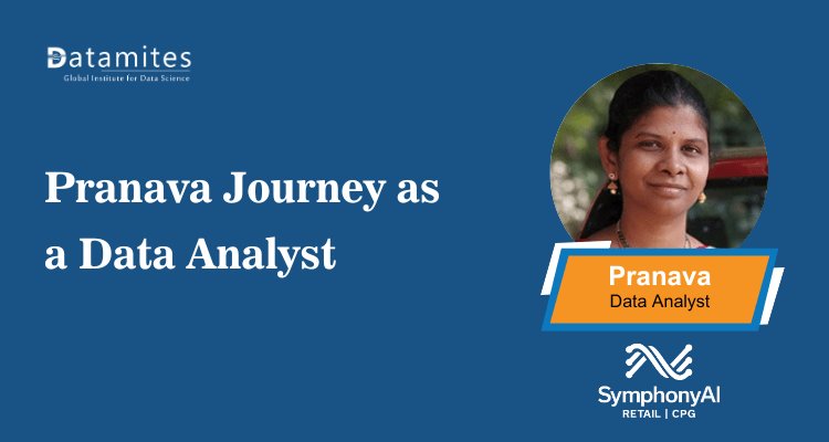 From Academician to Data Analyst: Pranava’s Inspiring Journey